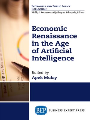 cover image of Economic Renaissance In the Age of Artificial Intelligence